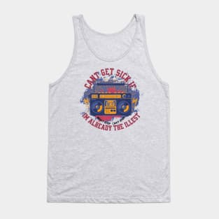 Can't get sick Tank Top